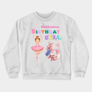 6th birthday ballerina girl Crewneck Sweatshirt